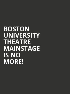 Boston University Theatre Mainstage is no more